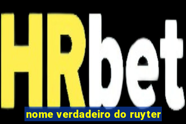 nome verdadeiro do ruyter